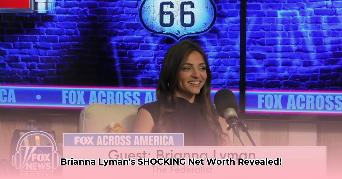 brianna-lyman-net-worth